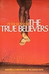 The True Believers: Oddities and Curiosities of Religious Faith