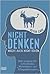 Nicht Denken Macht Auch Nicht Schön Gehirnjogging Für Selberdenker, Welterklärer Und Alltagsphilosophen
