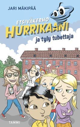 Etsiväkerho Hurrikaani ja tyly tubettaja (Hardcover)