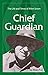 Chief Guardian: The Life an...