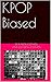 KPOP Biased
