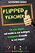 Flipped Teacher: Se non impari nel modo in cui insegno, insegnami il modo in cui impari! (Italian Edition)