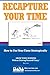 Recapture Your Time: How sm...