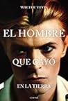 El hombre que cayó en la tierra by Walter Tevis