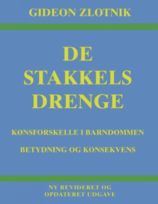De stakkels drenge – kønsforskelle i barndommen – betydning og konsekvens