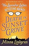 Death in Sunset Grove: The Lavender Ladies Detective Agency 1