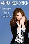 Scrappy Little Nobody by Anna Kendrick