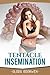 Tentacle Insemination