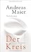 Der Kreis by Andreas Maier