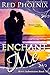 Enchant Me by Red Phoenix Enchant Me by Red Phoenix