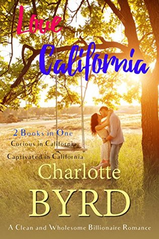 Love in California: Curious in California / Captivated in California (Kindle Edition)