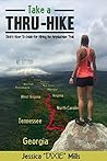 Take a Thru-Hike: Dixie's How-To Guide for Hiking the Appalachian Trail