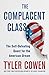 The Complacent Class: The Self-Defeating Quest for the American Dream