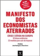 Manifesto dos Economistas Aterrados - Crise e Dívida na Europa: 10 Falsas Evidências, 22 Medidas Para Sair do Impasse (Paperback)