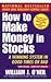 How To Make Money In Stocks by William O'Neil