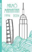 Malmö Manhattan 1994-2024