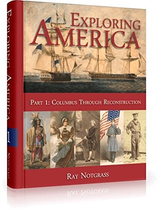 EXPLORING AMERICA PART 1 Columbus through Reconstruction (Hardcover)