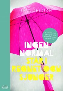 Ingen normal står i regnet och sjunger (Mass Market Paperback)