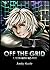 Off The Grid (A War With No End Book 1)