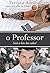 O Professor: Será o fim das aulas? (O Professor, #3)