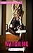 WATCH ME (CUCKOLD INTERRACIAL HOTWIFE COLLECTION)