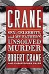 Crane: Sex, Celebrity, and My Father's Unsolved Murder (Screen Classics)