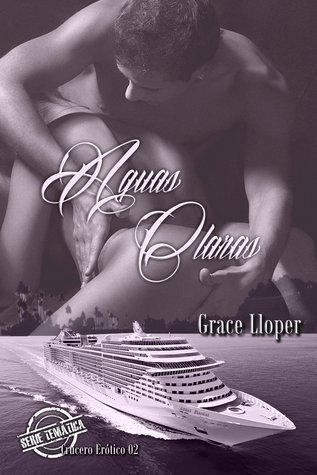 Aguas Claras (Crucero Erótico, #2)