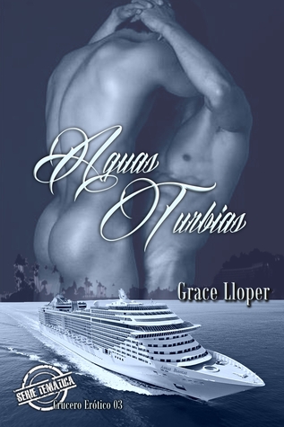 Aguas Turbias (Crucero Erótico, #3)