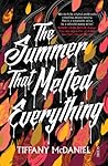 The Summer That Melted Everything by Tiffany   McDaniel