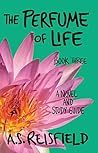 The Perfume of Life: Book Three The Perfume of Life: Book Three
