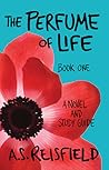 The Perfume of Life: Book One The Perfume of Life: Book One