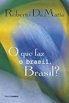 O que faz o brasil, Brasil? (Portuguese Edition) Book cover for O que faz o brasil, Brasil? (Portuguese Edition)