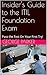 Insider's Guide to the ITIL Foundation Exam: Pass the Test On Your First Try!