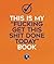 This Is My "Fucking Get This Shit Done Today" Book: a fun planner, to do list, action guide, small notebook, and productivity journal