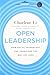 Open Leadership: How Social Technology Can Transform The Way You Lead