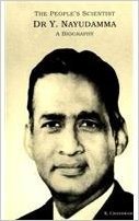 The Peoples Scientist Dr.Y.Nayudamma A Biography