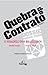 Quebra de contrato (Portuguese Edition)