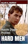 Hard Men: Profiles in leadership from the Australian military (Short Military Stories)