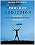 Project Addiction: The Comp...