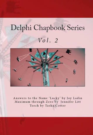 Delphi Series Vol. 2: Answers to the Name "Lucky", Maximum Speed through Zero, & Torch (Paperback)