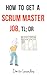 How to Get A Scrum Master Job: TLDR
