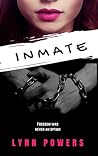 Inmate by Lynn Powers Inmate by Lynn Powers