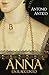 Anna: La seconda moglie di Enrico VIII