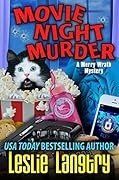 Movie Night Murder (Merry Wrath Mysteries, #4)