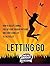 LETTING GO: How to accept c...