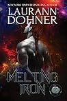Melting Iron by Laurann Dohner
