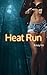 Heat Run (Heat Run Diaries Book 1)