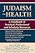 Judaism and Health: A Handb...