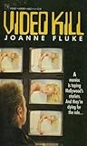 Video Kill by Joanne Fluke Video Kill by Joanne Fluke