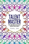 Talent Master: 199+ Questions to See Talent from Different Angles (Digital Master Book 6)